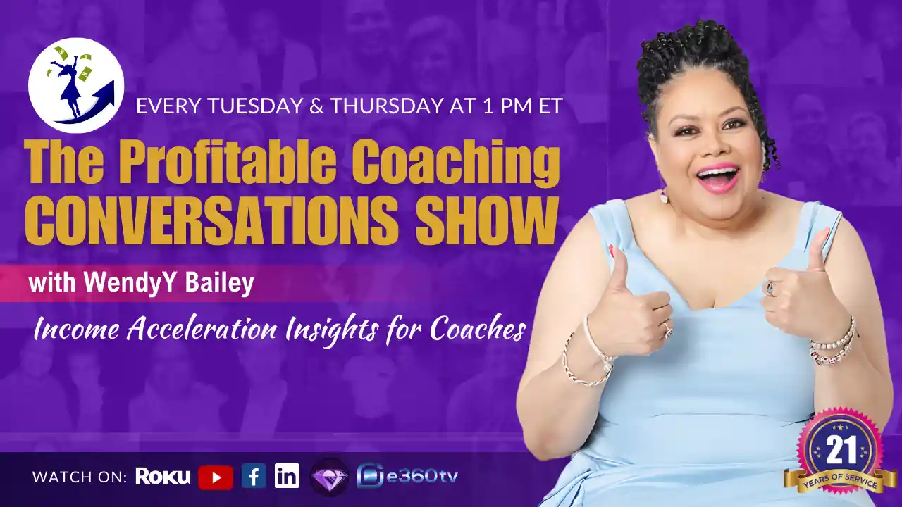 The Profitable Coaching Conversations Show with WendyY Bailey